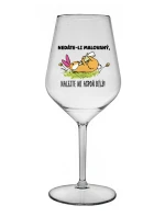 NEDÁTE-LI MALOVANÝ, NALEJTE MI ASPOŇ BÍLÝ! - čirá nerozbitná sklenice na víno 470 ml