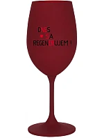 DNES SA REGENERUJEM! - bordovy pohár na víno 350 ml