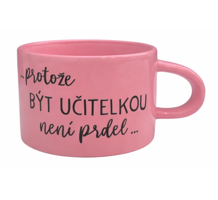 protože BÝT UČITELKOU není prdel... - růžový hrníček makronka 200 ml protože BÝT UČITELKOU není prdel... - růžový hrníček makronka 200 ml