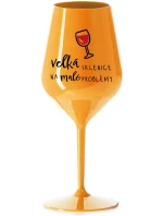 VELKÁ SKLENICE NA MALÉ PROBLÉMY - oranžová nerozbitná sklenice na víno 470 ml VELKÁ SKLENICE NA MALÉ PROBLÉMY - oranžová nerozbitná sklenice na víno 470 ml
