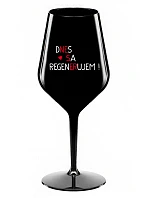 DNES SA REGENERUJEM! - čierny nerozbitný pohár na víno 470 ml