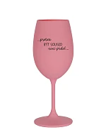 PROTOŽE BÝT SOUSED NENÍ PRDEL - růžová sklenice na víno 350 ml