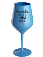 KAMARÁDKA JE NEJVĚTŠÍ POKLAD NA SVĚTĚ - modrá nerozbitná sklenice na víno 470 ml