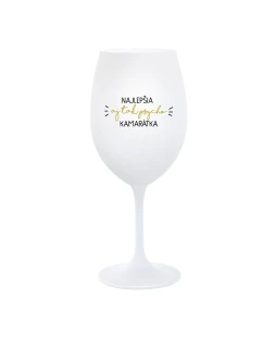 NAJLEPŠIA AJ TAK PSYCHO KAMARÁTKA - biely pohár na víno 350 ml
