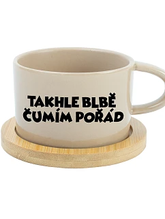 TAKHLE BLBĚ ČUMÍM POŘÁD - krémový hrníček makronka 200 ml