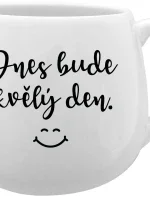 DNES BUDE SKVĚLÝ DEN. - bílý keramický hrníček 300 ml