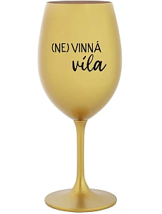 (NE)VINNÁ VÍLA - zlatá sklenice na víno 350 ml