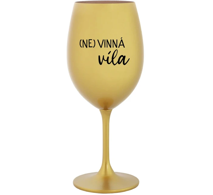 (NE)VINNÁ VÍLA - zlatá sklenice na víno 350 ml (NE)VINNÁ VÍLA - zlatá sklenice na víno 350 ml