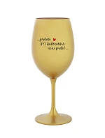 PROTOŽE BÝT BARMANKA NENÍ PRDEL - zlatá sklenice na víno 350 ml