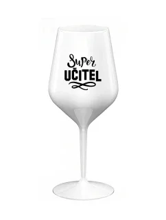SUPER UČITEL - bílá nerozbitná sklenice na víno 470 ml 