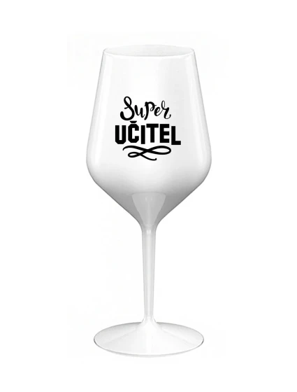 SUPER UČITEL - bílá nerozbitná sklenice na víno 470 ml 