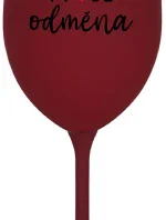 MOJE ODMĚNA - bordo sklenice na víno 350 ml