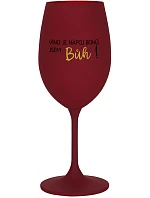VÍNO JE NÁPOJ BOHŮ. JSEM BŮH! - bordo sklenice na víno 350 ml VÍNO JE NÁPOJ BOHŮ. JSEM BŮH! - bordo sklenice na víno 350 ml