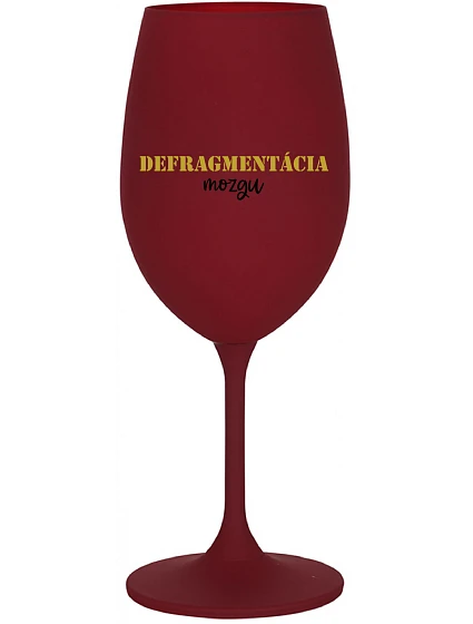 DEFRAGMENTÁCIA MOZGU - bordovy pohár na víno 350 ml