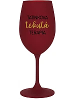 TATINKOVA TEKUTÁ TERAPIA - bordovy pohár na víno 350 ml TATINKOVA TEKUTÁ TERAPIA - bordovy pohár na víno 350 ml