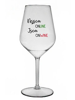 NEJSEM ONLINE JSEM ONWINE - čirá nerozbitná sklenice na víno 470 ml