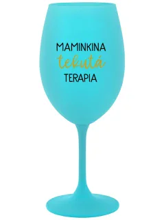 MAMINKINA TEKUTÁ TERAPIA - tyrkysový pohár na víno 350 ml