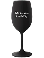 TATINKO MIMO PREVÁDZKY - čierny pohár na víno 350 ml TATINKO MIMO PREVÁDZKY - čierny pohár na víno 350 ml