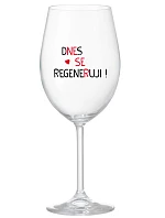 DNES SE REGENERUJI! - čirá sklenice na víno 350 ml