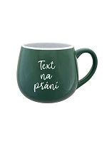 TEXT NA PŘÁNÍ - zelený keramický hrníček 300 ml
