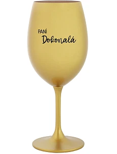 PANÍ DOKONALÁ - zlatá sklenice na víno 350 ml