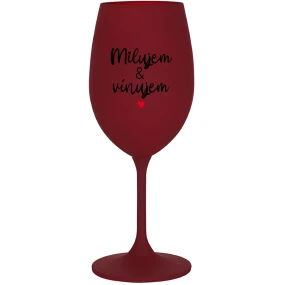 MILUJEM & VÍNUJEM - bordovy pohár na víno 350 ml MILUJEM & VÍNUJEM - bordovy pohár na víno 350 ml