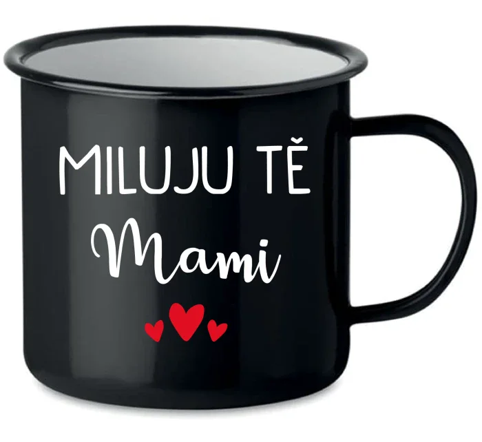 MILUJU TĚ MAMI - černý plecháček 350 ml