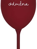 MOJE ODMĚNA - bordo sklenice na víno 350 ml