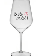 BUDE PRDEL! - čirá nerozbitná sklenice na víno 470 ml