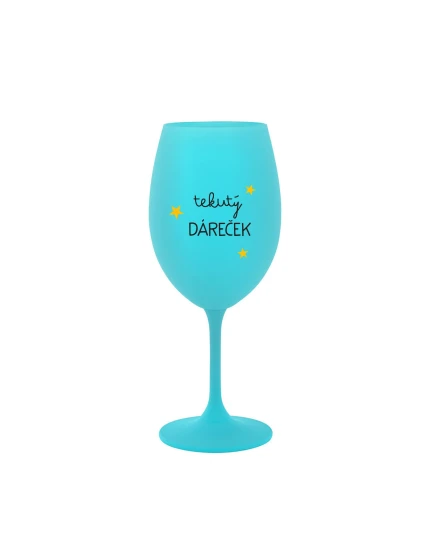 TEKUTÝ DÁREČEK - tyrkysová sklenice na víno 350 ml