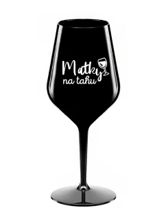 MATKY NA TAHU - černá nerozbitná sklenice na víno 470 ml