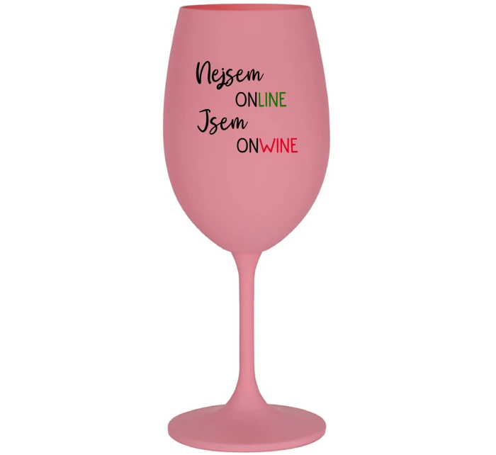 NEJSEM ONLINE JSEM ONWINE - růžová sklenice na víno 350 ml