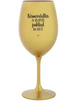 KAMARÁDKA JE NEJVĚTŠÍ POKLAD NA SVĚTĚ - zlatá sklenice na víno 350 ml
