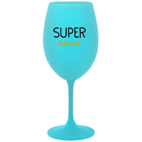 SUPER MÁMA - tyrkysový pohár na víno 350 ml