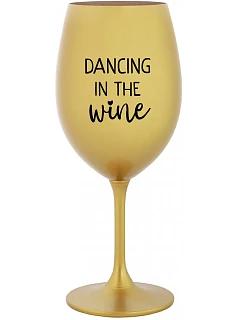DANCING IN THE WINE - zlatý pohár na víno 350 ml