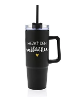 HEZKÝ DEN MILÁČKU - černý cestovní termohrnek s průhledným víčkem 900 ml