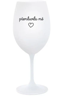 PŘEMLUVILA MĚ - bílá  sklenice na víno 350 ml