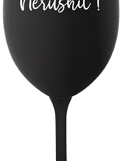 NERUSHIT! - čierny pohár na víno 350 ml