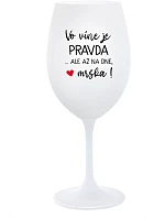 VO VÍNE JE PRAVDA...ALE AŽ NA DNE, MRŠKA! - biely pohár na víno 350 ml