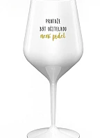 PROTOŽE BÝT UČITELKA NENÍ PRDEL - bílá nerozbitná sklenice na víno 470 ml