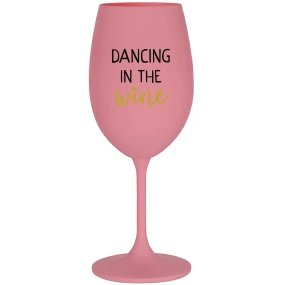 DANCING IN THE WINE - ružový pohár na víno 350 ml DANCING IN THE WINE - ružový pohár na víno 350 ml