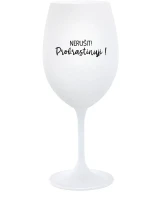 NERUŠIT! PROKRASTINUJI! - bílá  sklenice na víno 350 ml