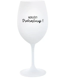 NERUŠIT! PROKRASTINUJI! - bílá  sklenice na víno 350 ml
