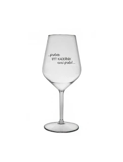 PROTOŽE BÝT KADEŘNÍK NENÍ PRDEL - čirá nerozbitná sklenice na víno 470 ml