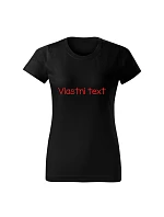 Personalizované dámské tričko s vlastním textem Personalizované dámské tričko s vlastním textem