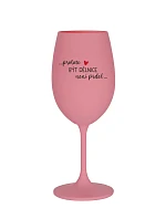 PROTOŽE BÝT DĚLNICE NENÍ PRDEL - růžová sklenice na víno 350 ml