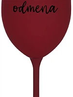 MOJA ODMENA - bordovy pohár na víno 350 ml