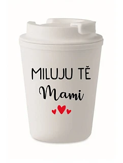 MILUJU TĚ MAMI - bílý termohrnek 300 ml