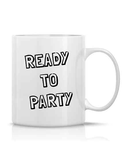 READY TO PARTY - klasický bílý keramický hrníček 300 ml READY TO PARTY - klasický bílý keramický hrníček 300 ml