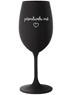 PŘEMLUVILA MĚ - černá sklenice na víno 350 ml